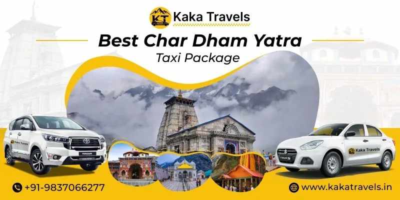 Chardham Yatra Taxi Package 2026 – Routes, Fare, and Booking Guide