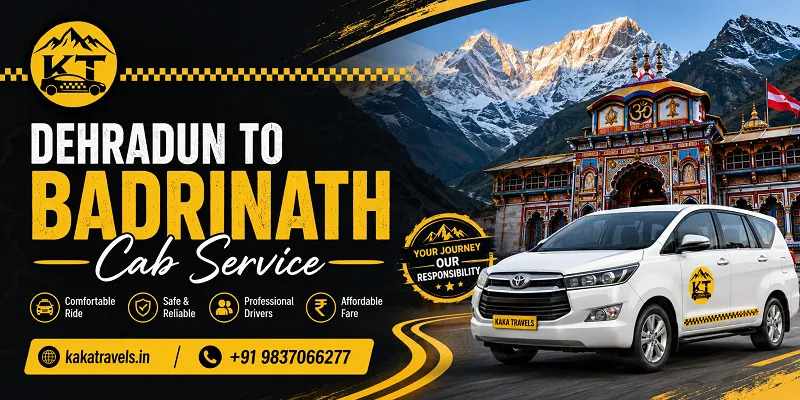 Dehradun to Badrinath Cab service: Things to Know Before Booking