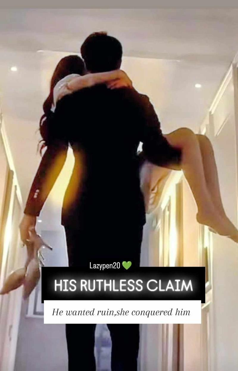 His Ruthless Claim 18+( completed)