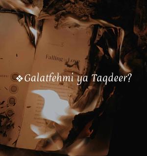 [Ch-2] Galatfehmi ya Taqdeer