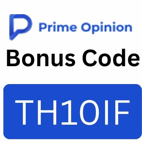 Prime Opinion Bonus Code “TH10IF” Get 10% Bonus On Points