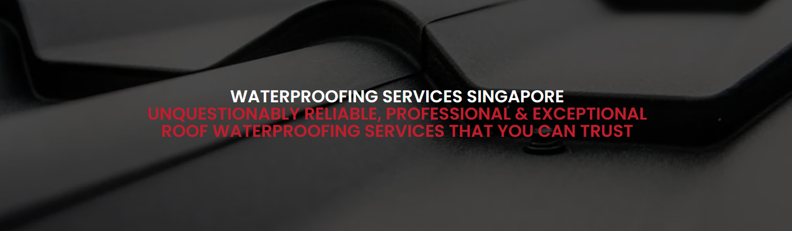 How to Choose the Right Waterproofing Contractor Singapore