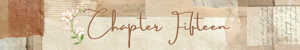 Chapter Fifteen