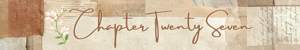 Chapter Twenty Seven