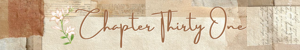 Chapter Thirty One