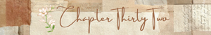 Chapter Thirty two