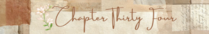 Chapter Thirty Four