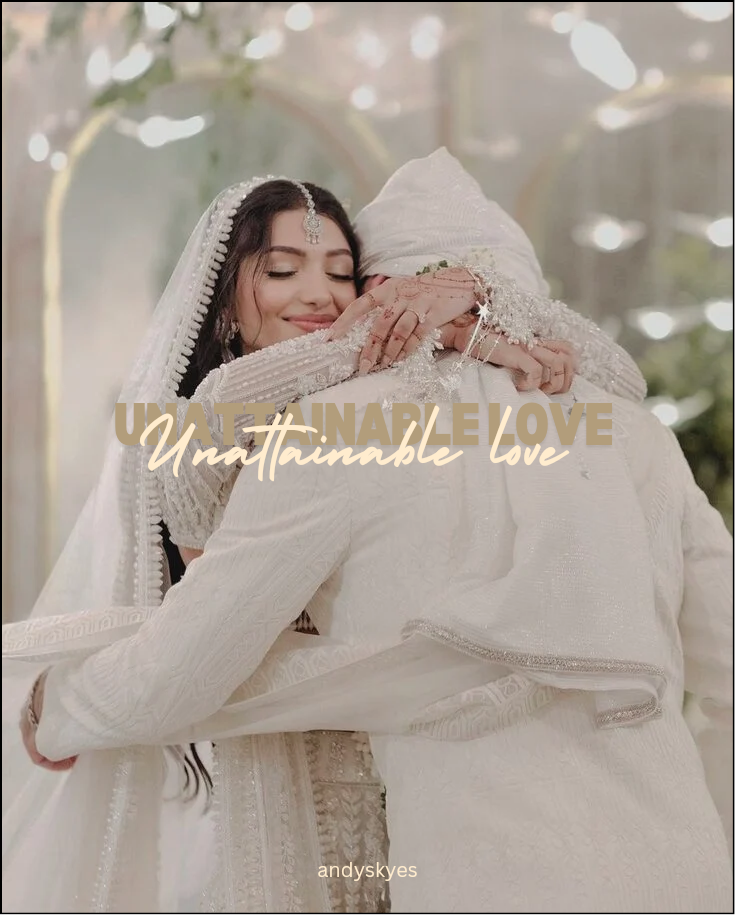 Unattainable love
