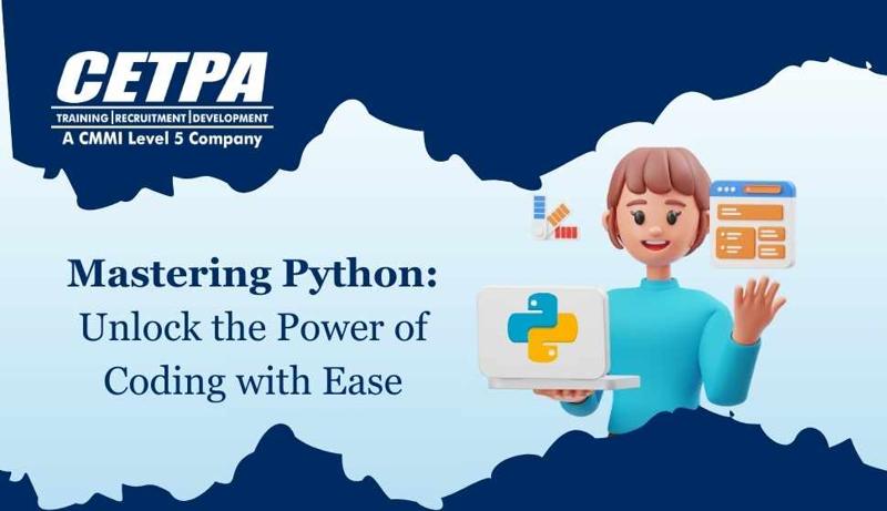 Mastering Python Unlock the Power of Coding With Ease – CETPA’s