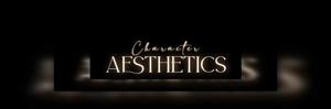 {CHARACTER ASTHETIC}