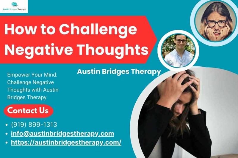 How to Challenge Negative Thoughts with Austin Bridges Therapy