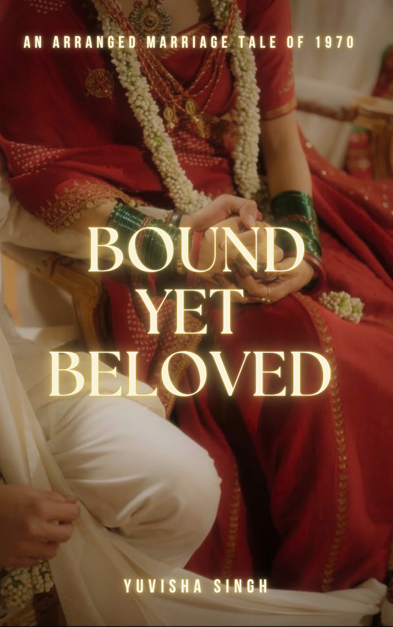 Bound yet beloved (ongoing)