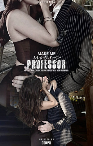 Make Me Yours, Professor