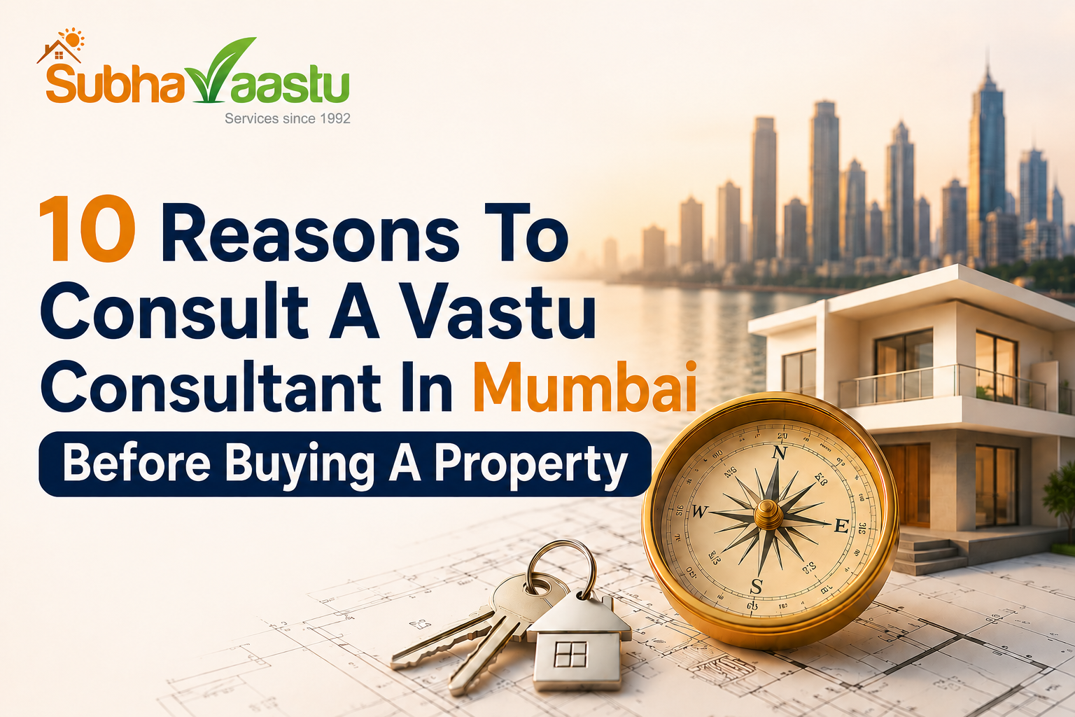 10 Reasons To Consult A Vastu Consultant In Mumbai Before Buying A Property