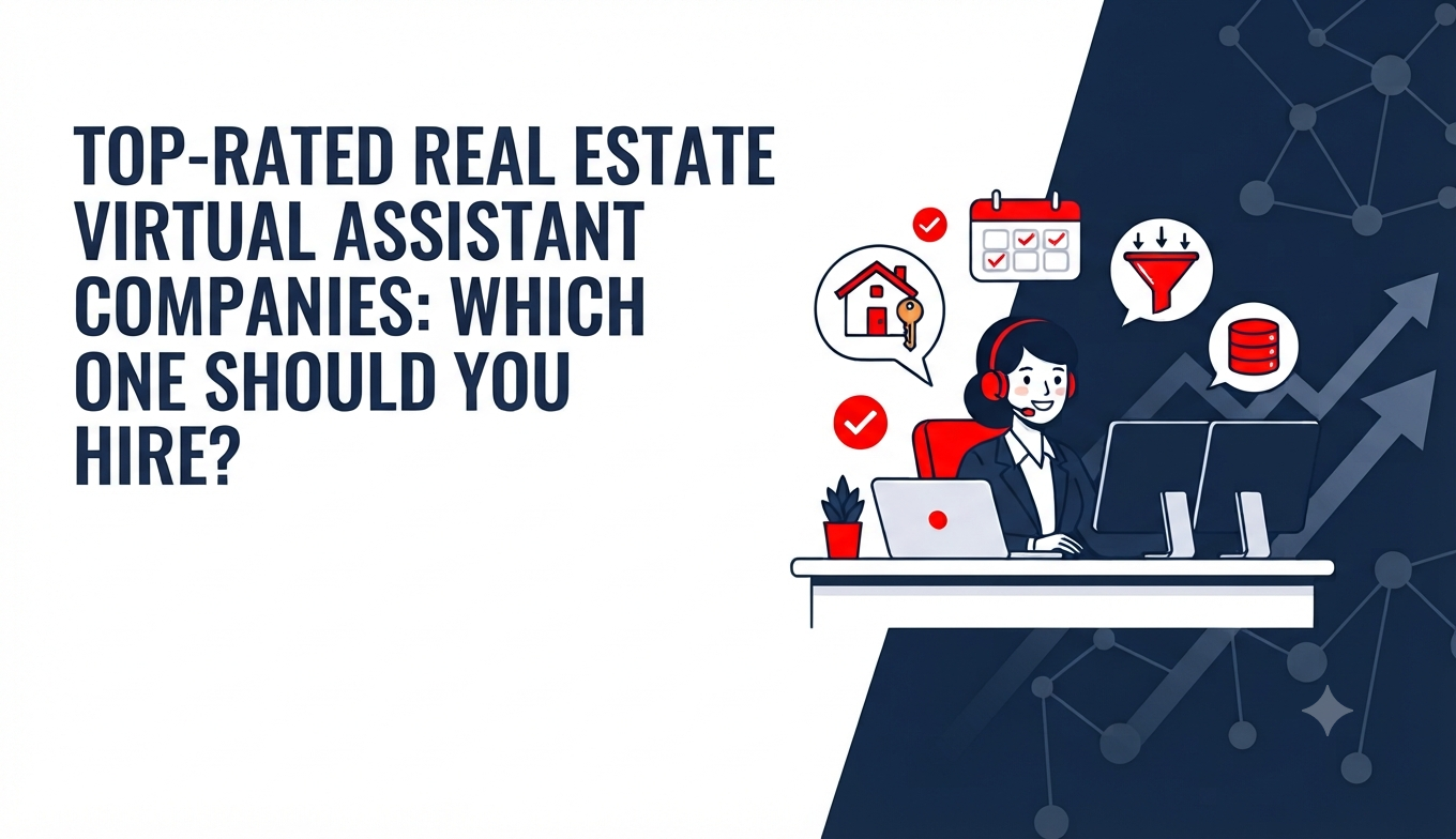 Top-Rated Real Estate Virtual Assistant Companies: Which One Should You Hire?