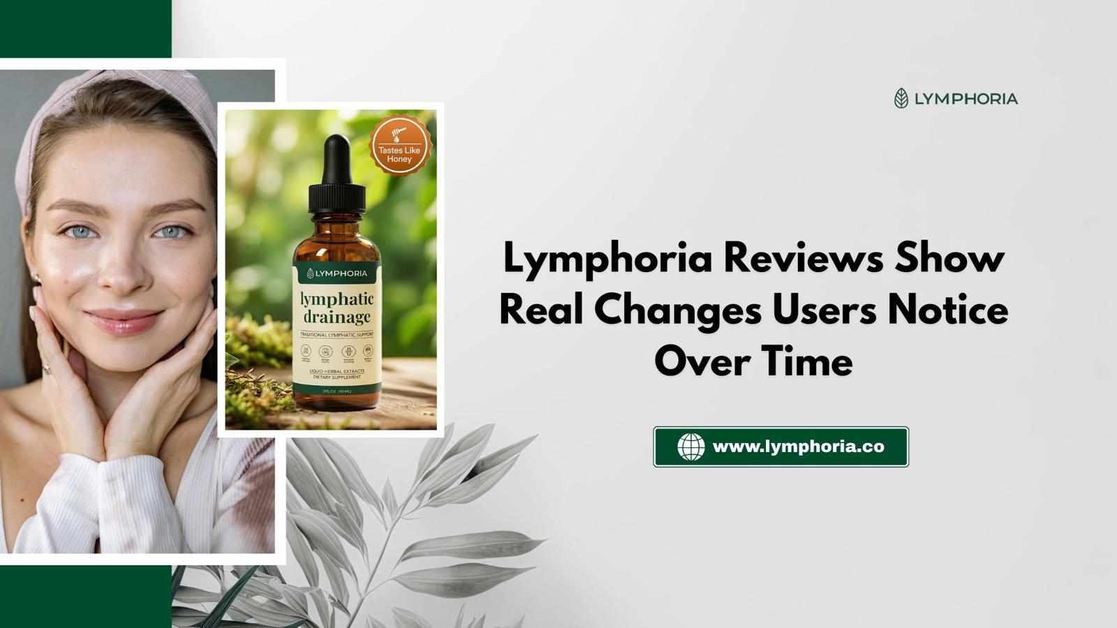 Lymphoria Reviews Show Real Changes Users Notice Over Time