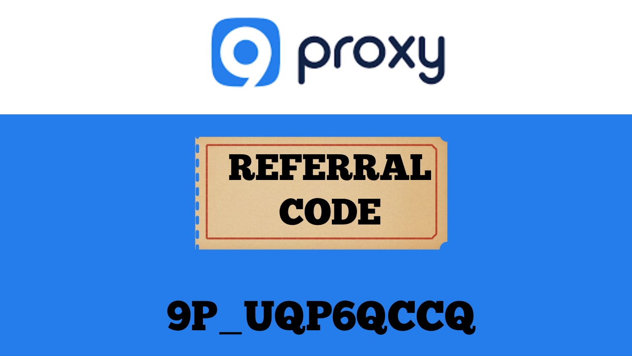 9Proxy Referral Code – Claim 23% Bonus with Code 9P_UQp6QCcq 🎉 Coupon Code: 9P_UQp6QCcq