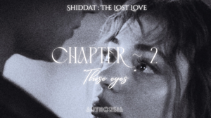 ใChapter 2ใ~Those eyes.