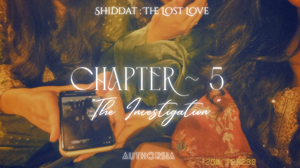 《Chapter five》~The investigation