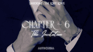 《Chapter six》~ The invitation.