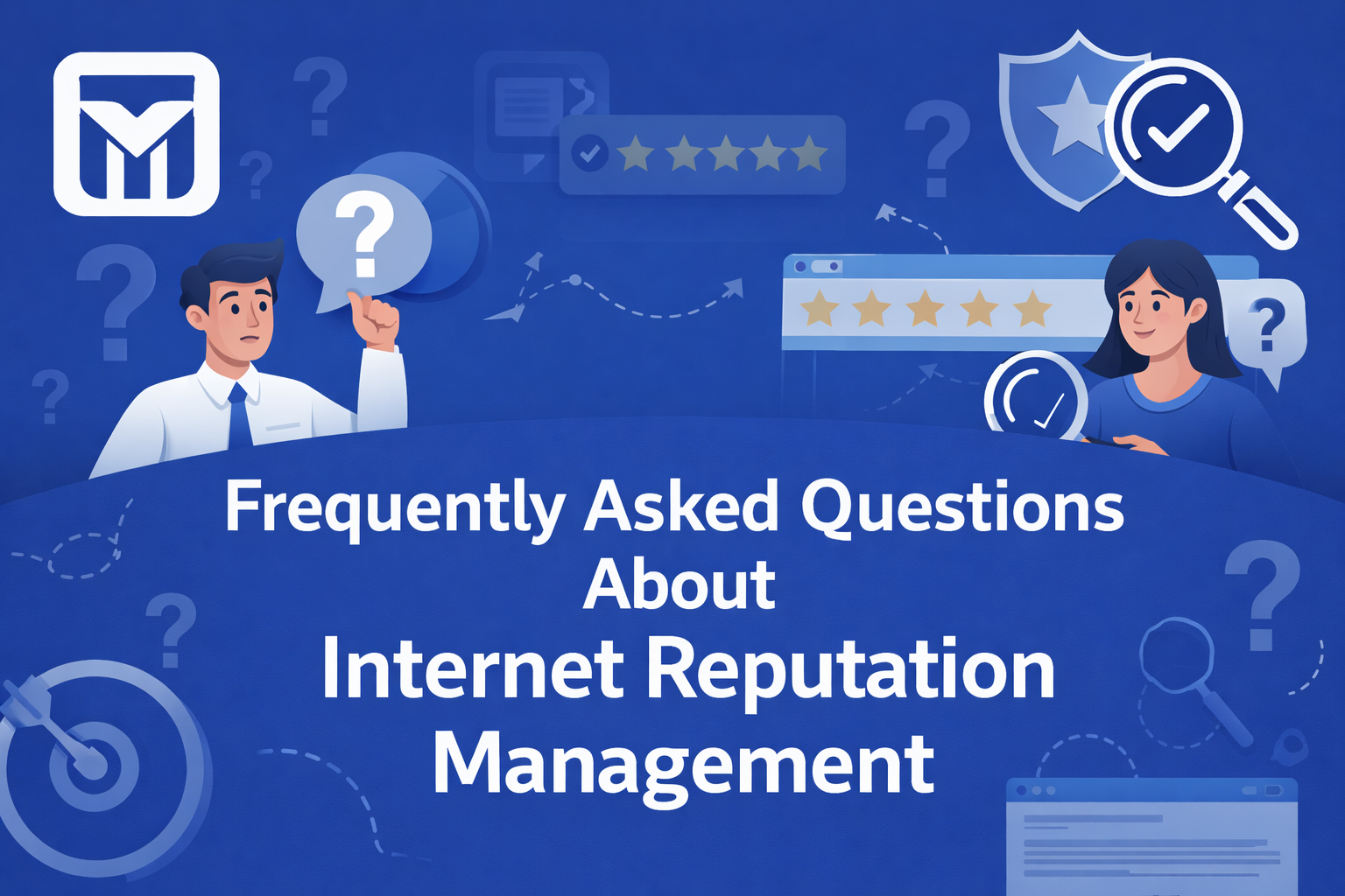 Frequently Asked Questions About Internet Reputation Management