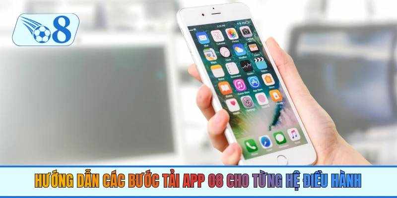 Hướng Dẫn Tải App O8 Chi Tiết Và Trải Nghiệm Cá Cược Đỉnh Cao Trên Di Động