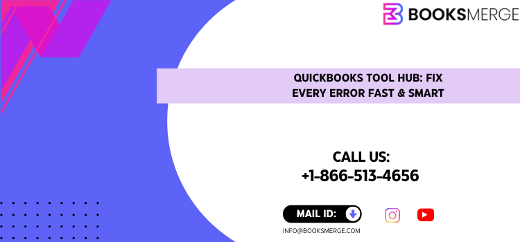 QuickBooks Tool Hub: Fix Every Error Fast & Smart