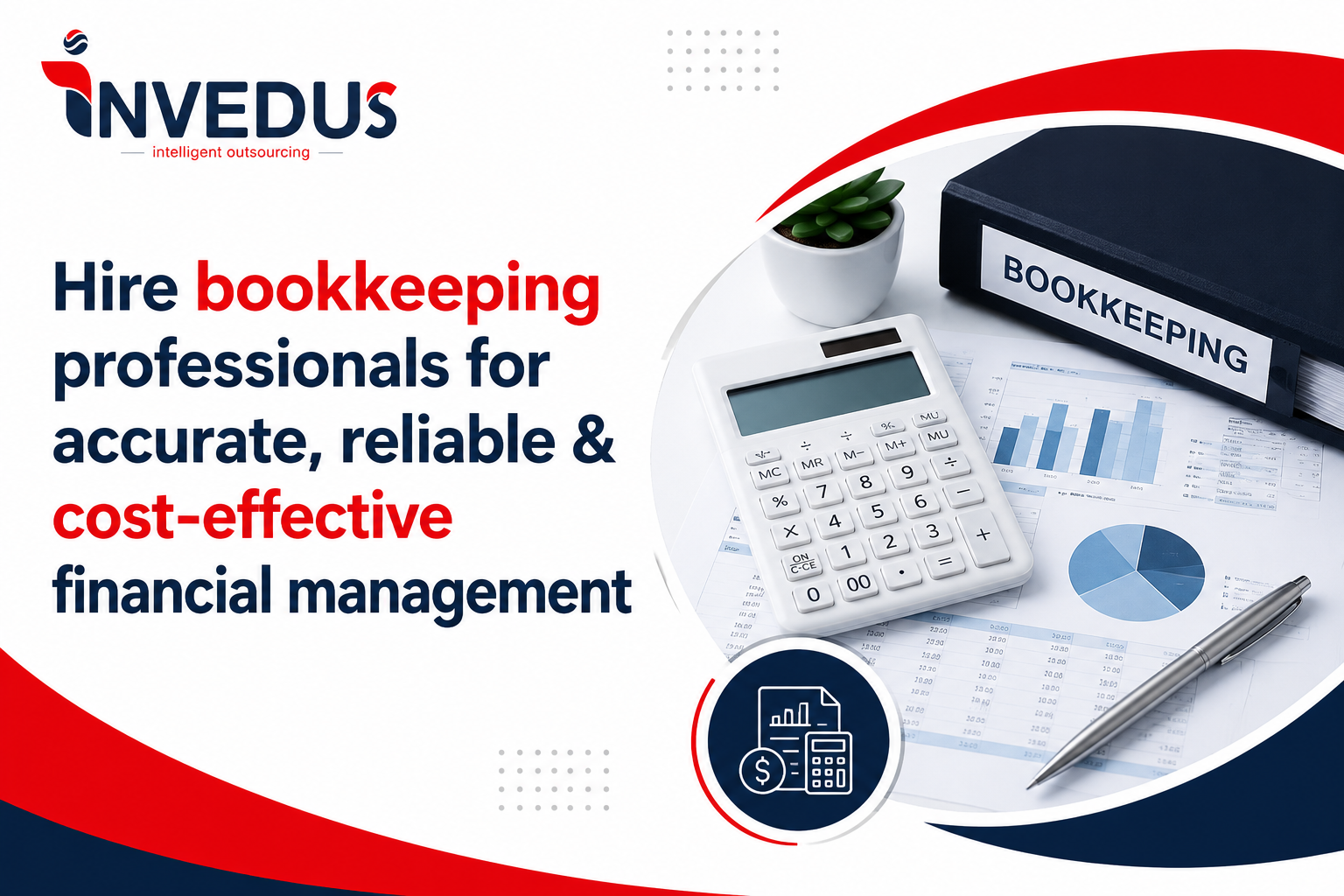 Hire bookkeeping professionals for accurate, reliable & cost-effective financial management