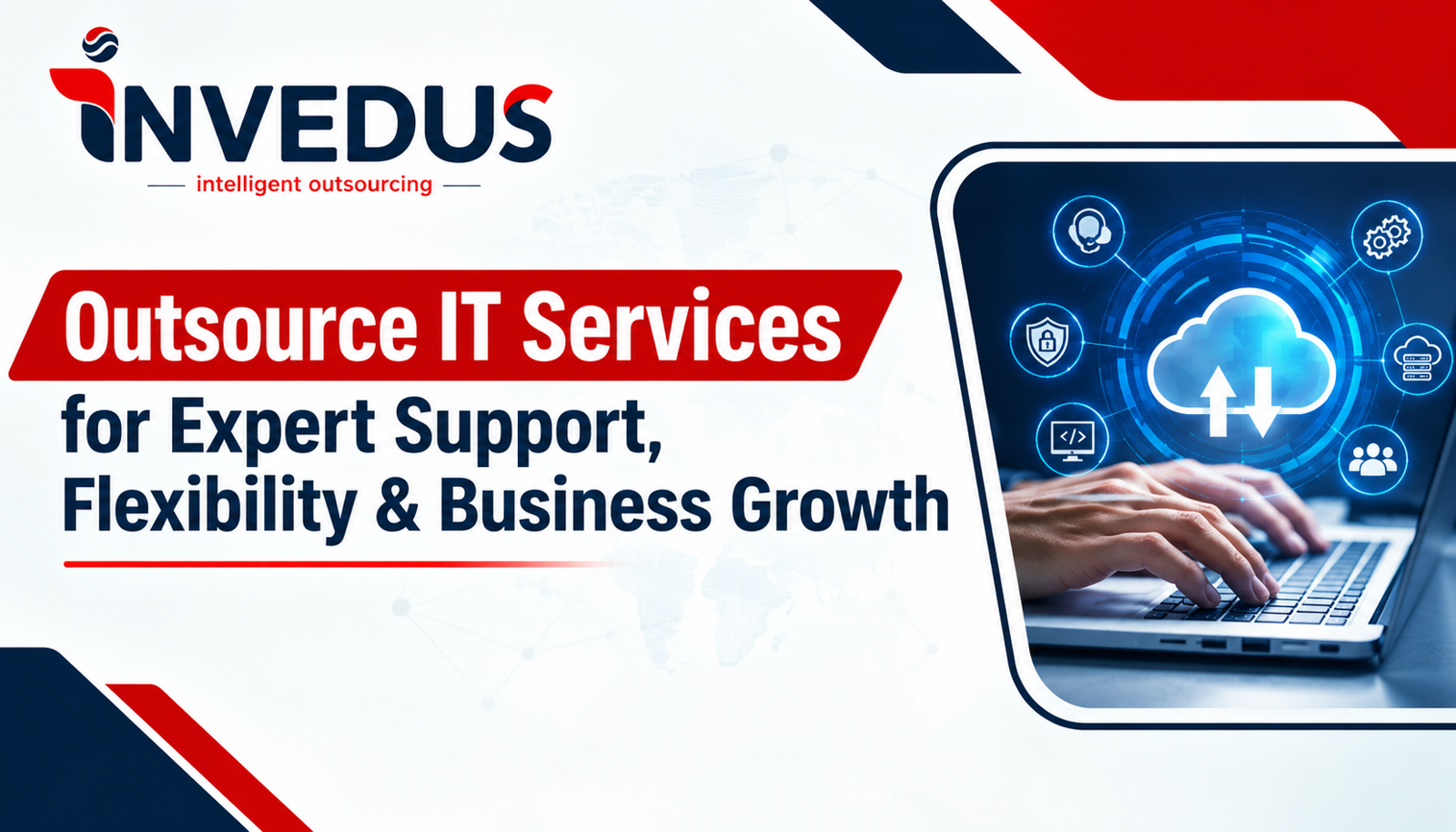 Outsource IT Services for Expert Support, Flexibility & Business Growth