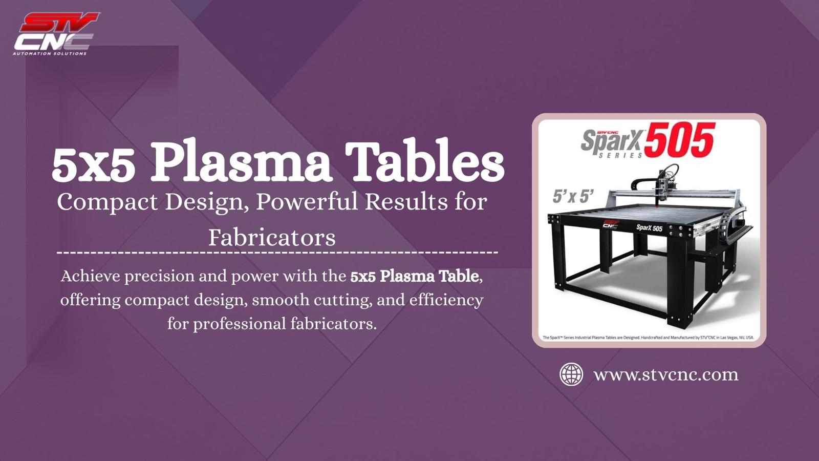 5x5 CNC Plasma Table: Perfect Balance Of Power And Precision