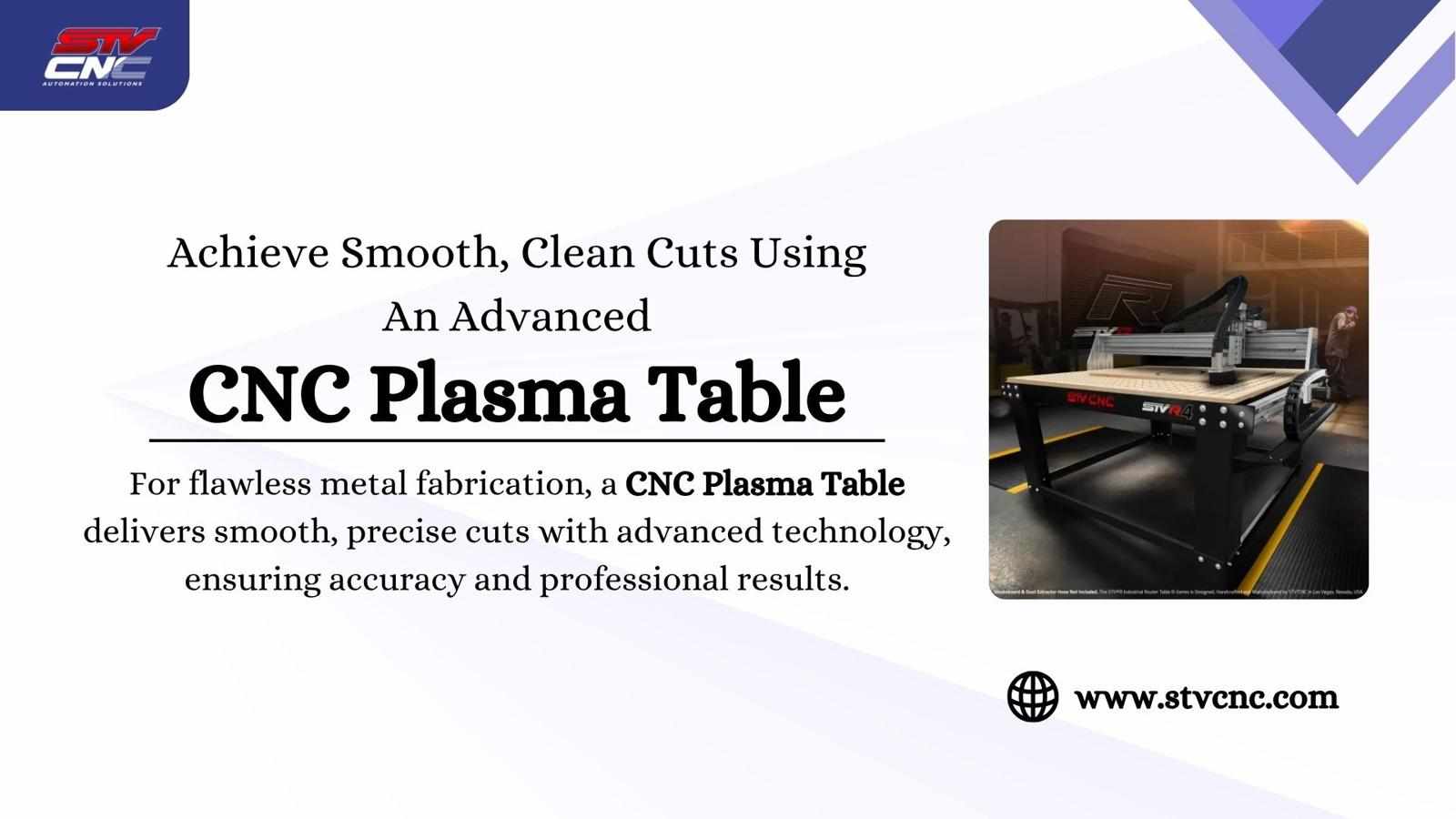 Achieve Smooth, Clean Cuts Using An Advanced CNC Plasma Table