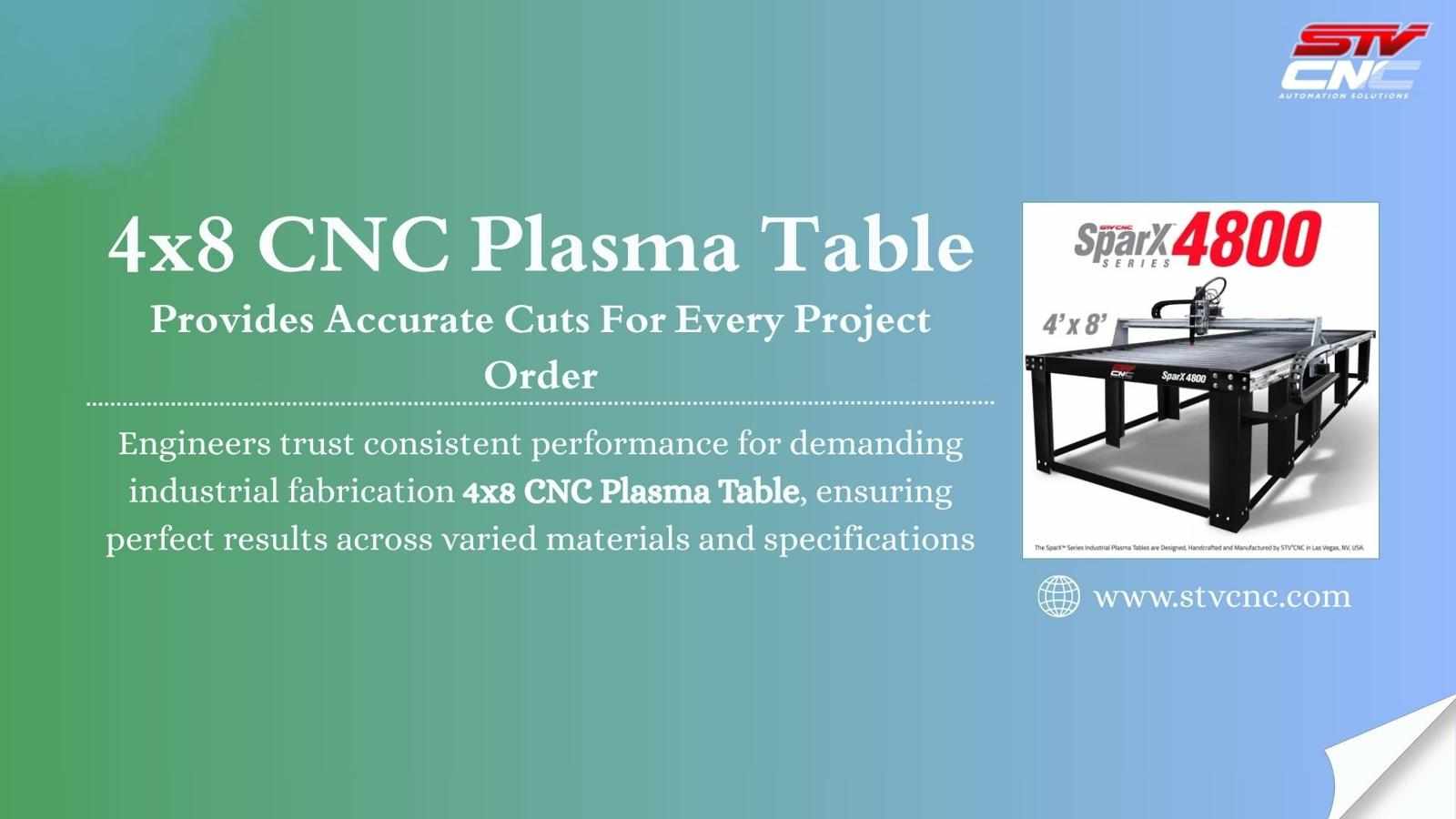 4x8 CNC Plasma Table Provides Accurate Cuts For Every Project Order
