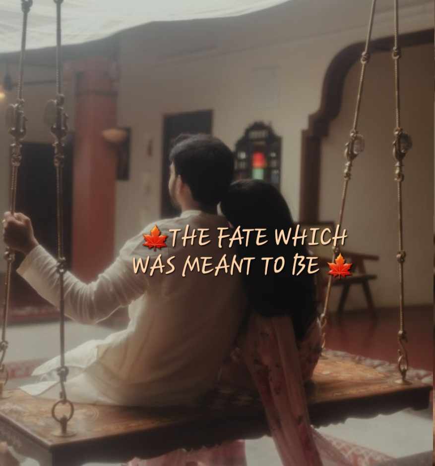 The Fate Which Was Meant To Be