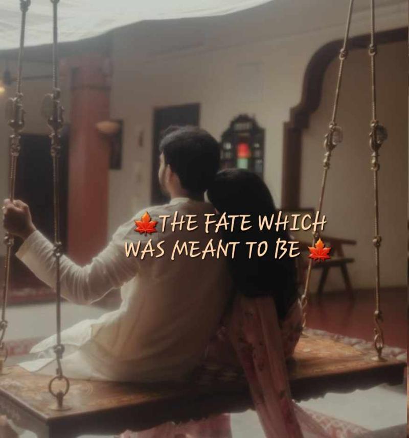 The Fate Which Was Meant To Be