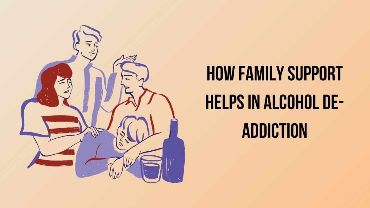 How Family Support Helps in Alcohol De-Addiction
