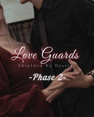 Love Guards ~Phase 2~ Part 66
