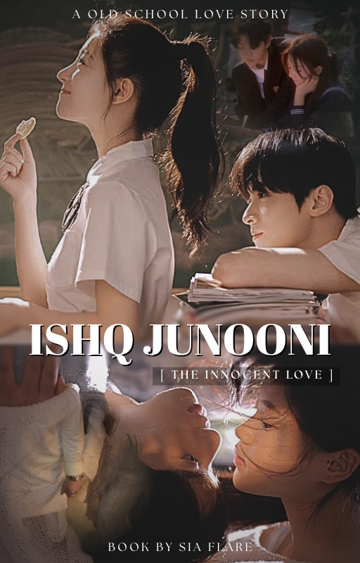 ISHQ JUNOONI [ THE INNOCENT LOVE ]