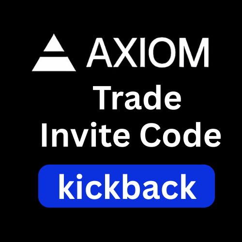 Axiom Trade Invite Code ""kickback"" Get 20% On Trading Fee