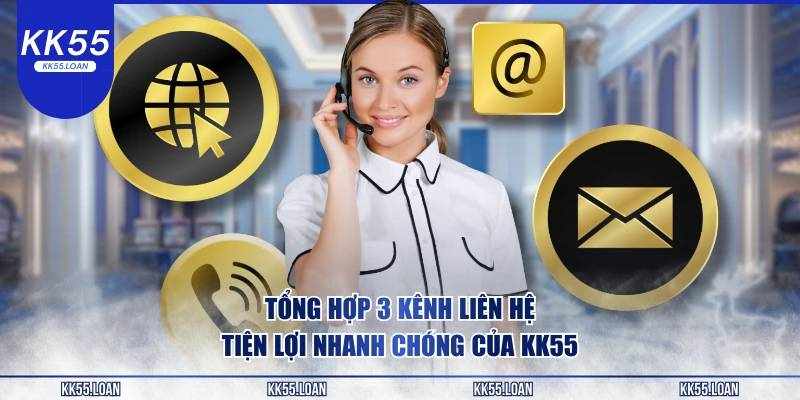 Hỗ Trợ Người Chơi Nhanh Chóng Qua Các Kênh Liên Hệ KK55