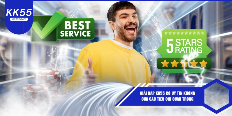 Thực hư các tin đồn và câu hỏi KK55 có uy tín không?