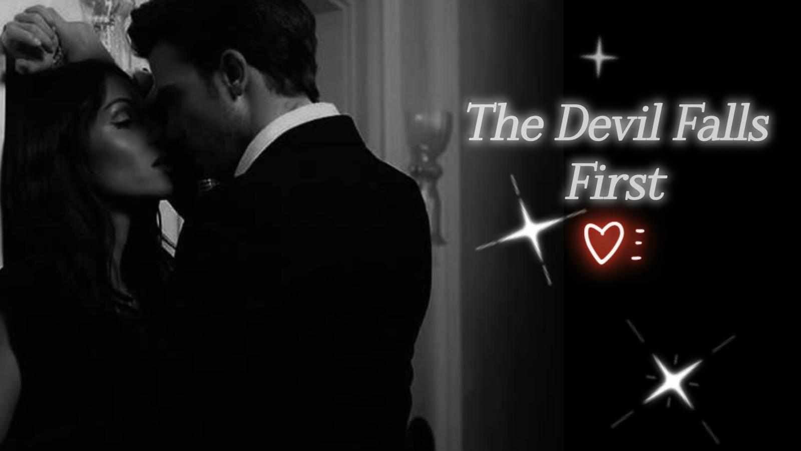 The Devil Falls First