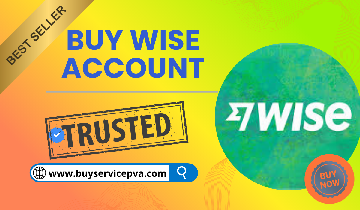 Buy Verified Wise Accounts to Expand Your Online Income