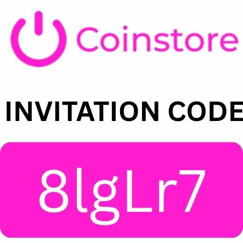 Coinstore Invitation Code “8lgLr7” Get 20% Off On Trading Fees