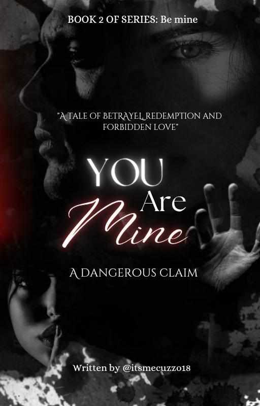 You are mine :- A Dangerous Claim