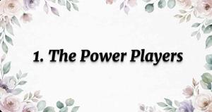 1.The Power Players