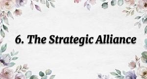 6.The Strategic Alliance