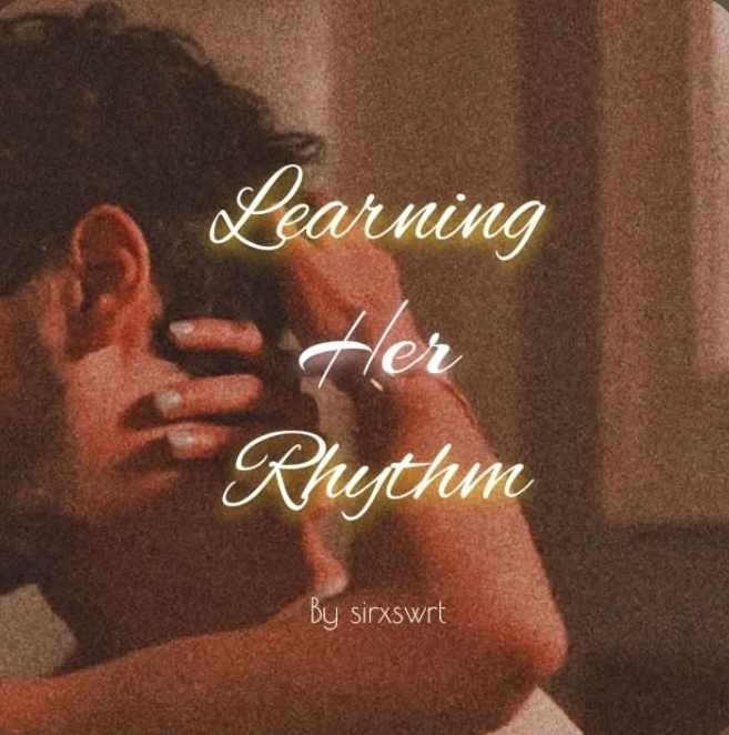 Learning Her Rythum [21–30]