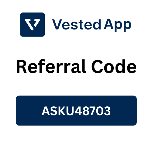 Vested App Referral Code 2026 “ASKU48703” Get 20% Off On Fees