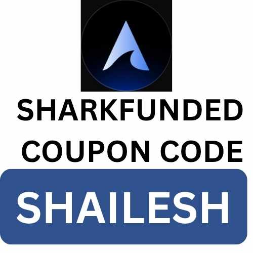 Sharkfunded Coupon Code 2026 "SHAILESH" Get 40% Off On All Challenges