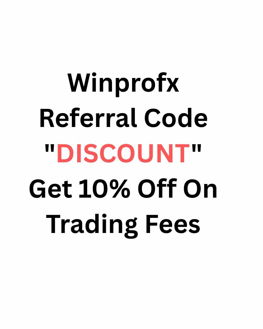 Winprofx Referral Code 2026 "DISCOUNT" Get 10% Off On Trading Fees